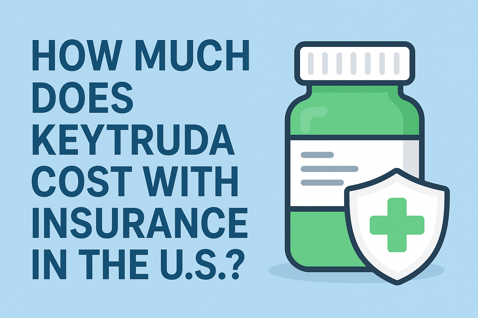 How Much Does Keytruda Cost with Insurance in the U.S.? - 2026 Drug Cost Analysis